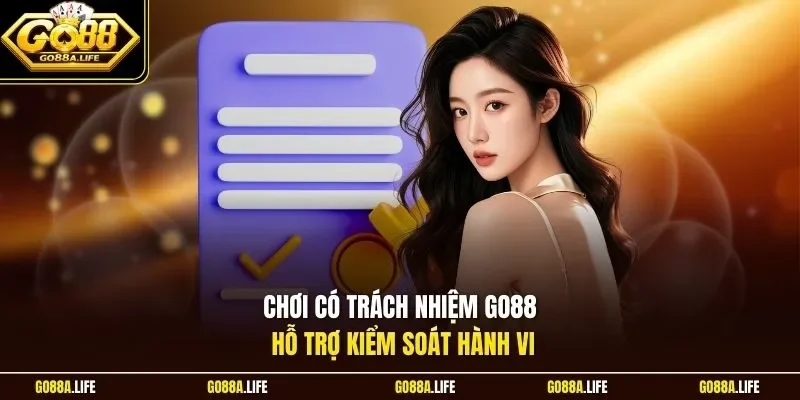 Chơi có trách nhiệm GO88 hỗ trợ kiểm soát hành vi